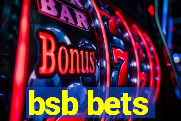 bsb bets