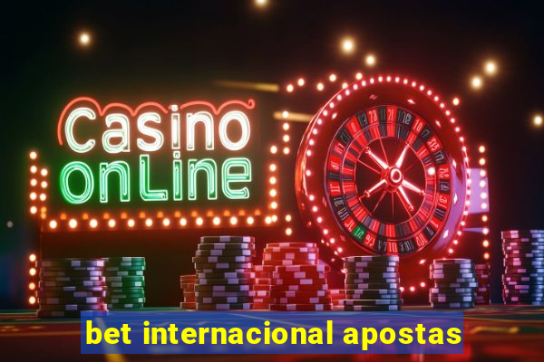 bet internacional apostas