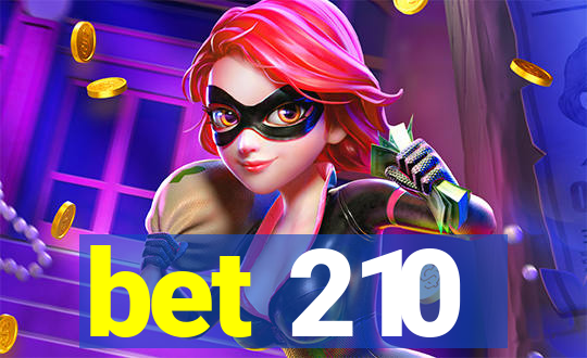 bet 210