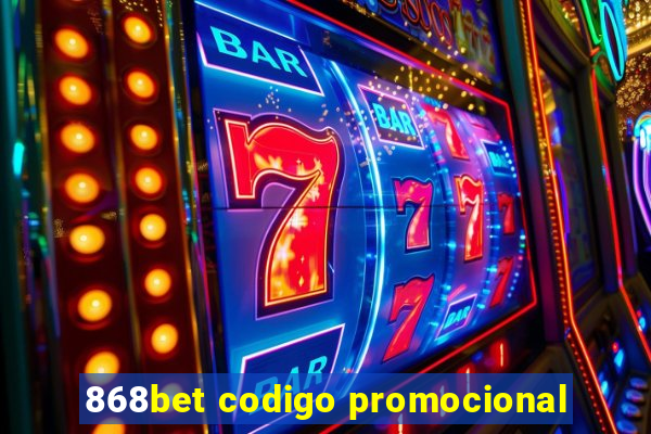 868bet codigo promocional