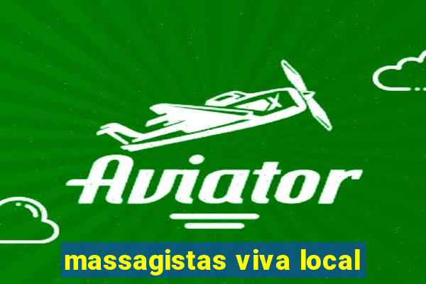 massagistas viva local