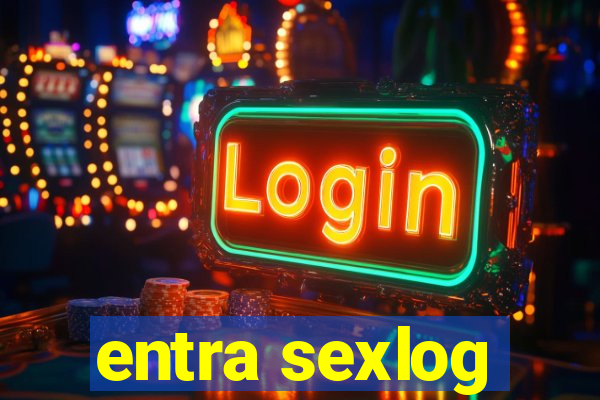 entra sexlog