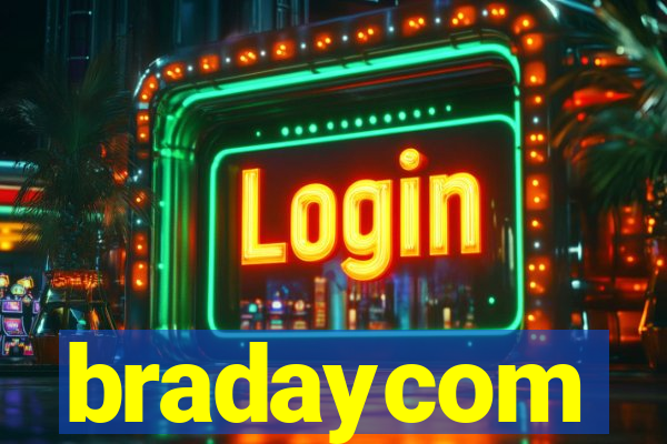 bradaycom
