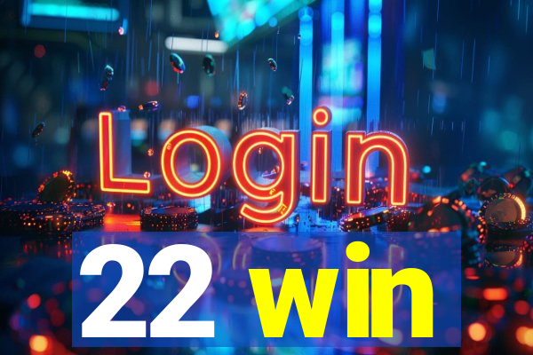 22 win