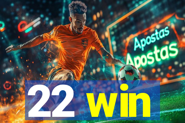 22 win