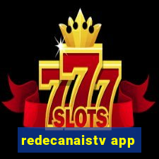 redecanaistv app