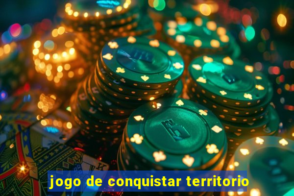 jogo de conquistar territorio