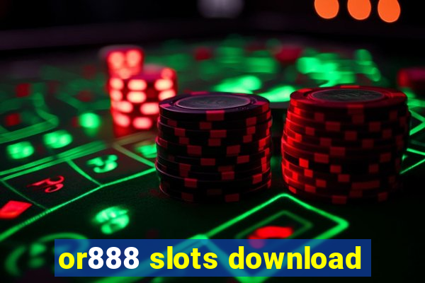 or888 slots download
