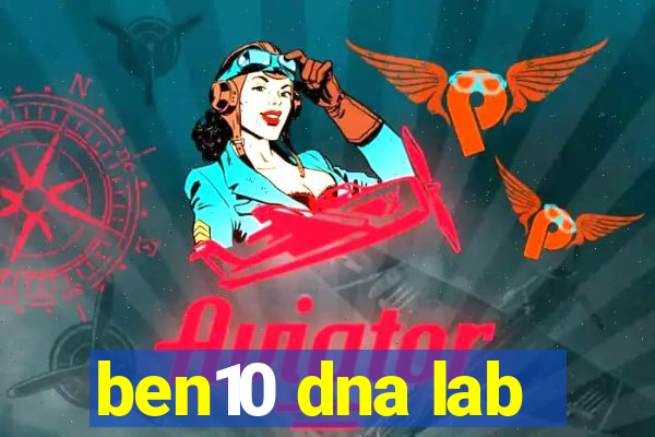 ben10 dna lab