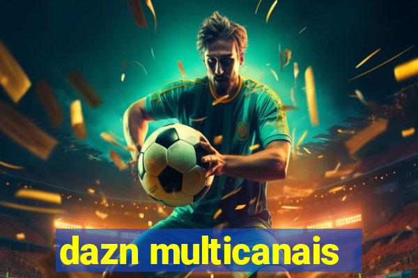 dazn multicanais