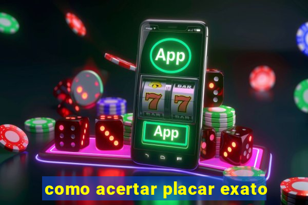 como acertar placar exato