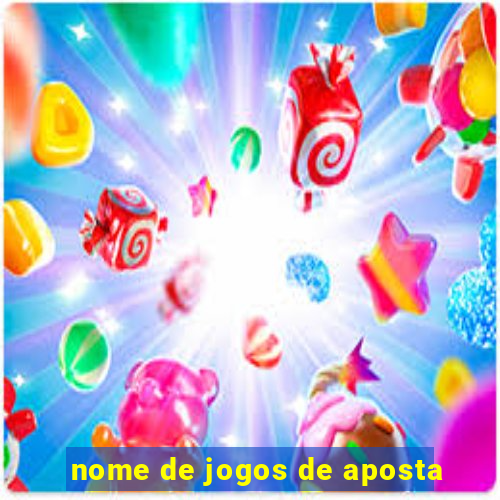 nome de jogos de aposta