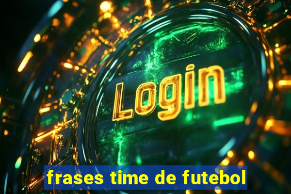 frases time de futebol