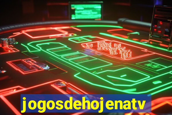 jogosdehojenatv