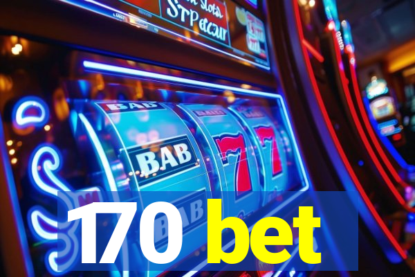 170 bet