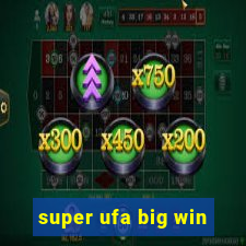 super ufa big win