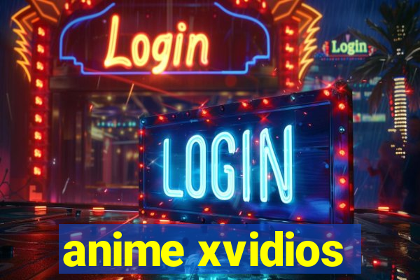 anime xvidios