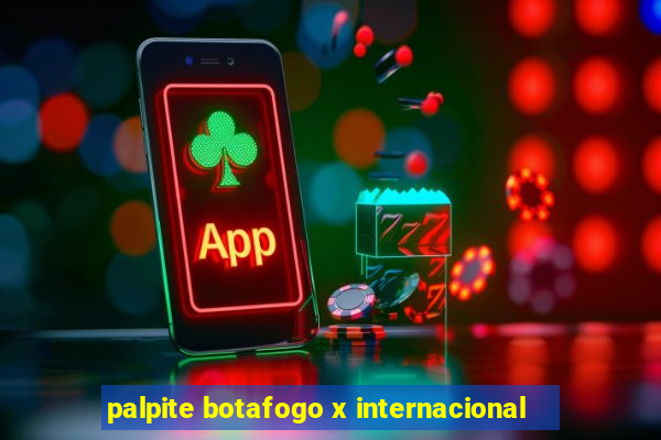 palpite botafogo x internacional