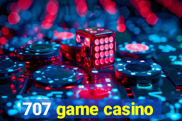 707 game casino