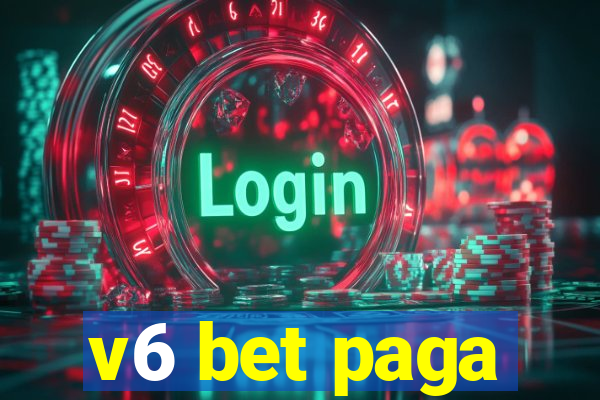 v6 bet paga