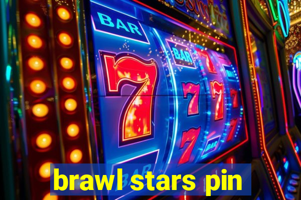 brawl stars pin