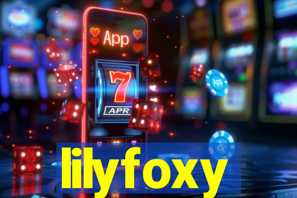 lilyfoxy