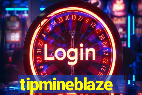 tipmineblaze