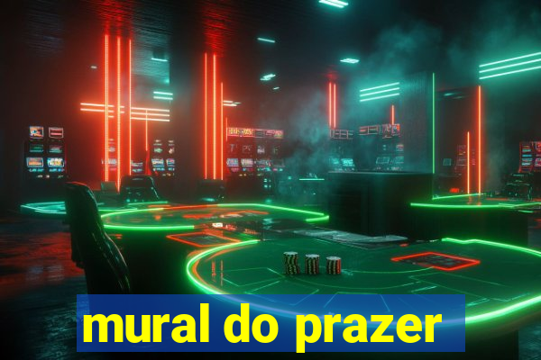 mural do prazer