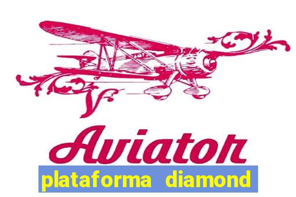 plataforma diamond 777 bet