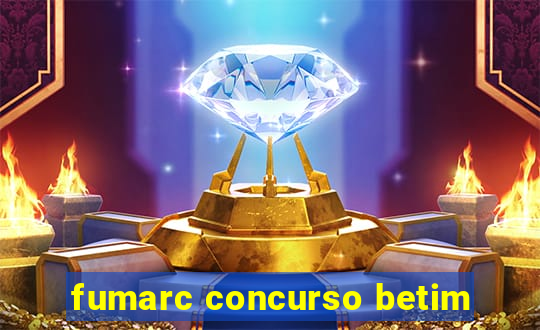 fumarc concurso betim