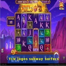 friv jogos subway surfers
