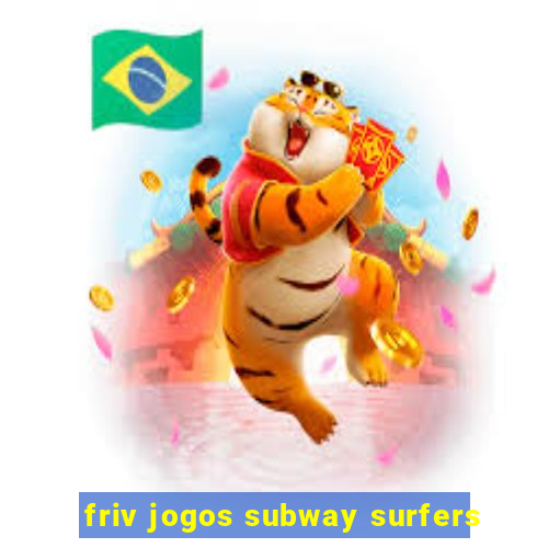 friv jogos subway surfers