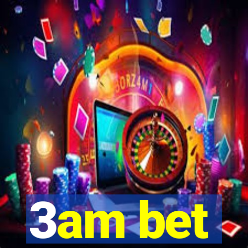 3am bet