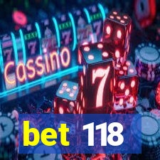 bet 118