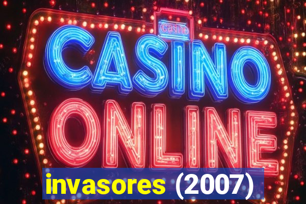 invasores (2007)