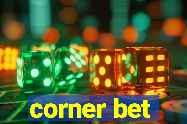 corner bet