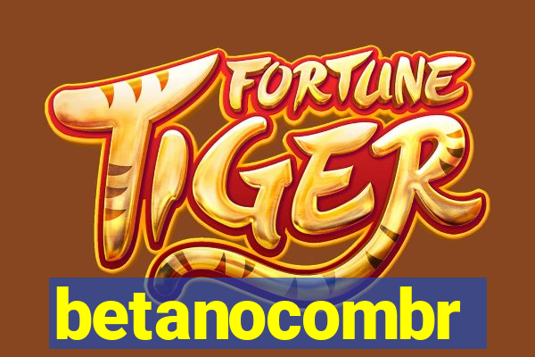 betanocombr