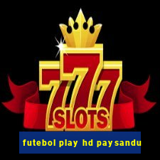 futebol play hd paysandu