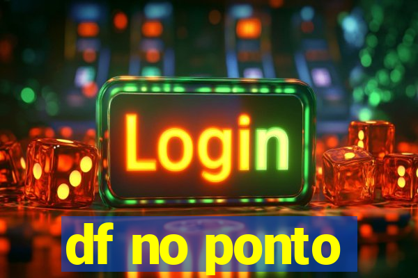 df no ponto
