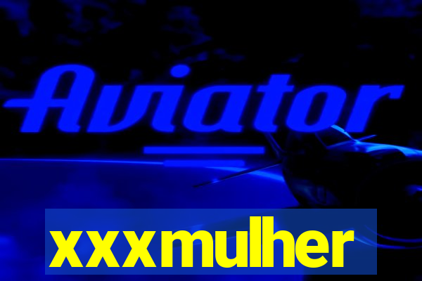 xxxmulher