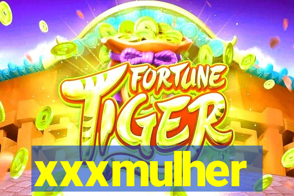 xxxmulher