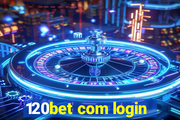 120bet com login