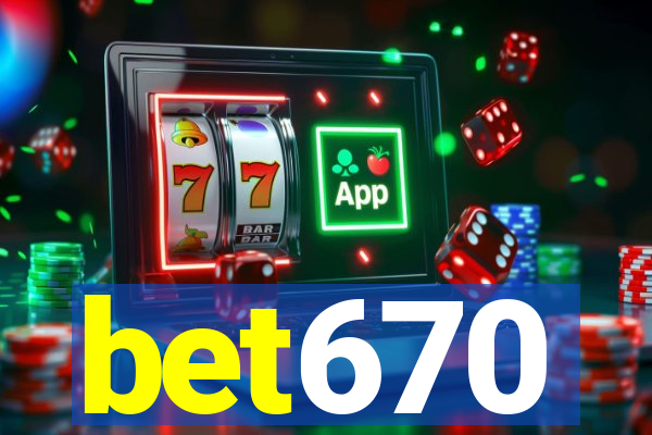 bet670
