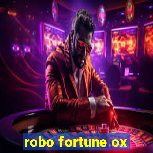 robo fortune ox