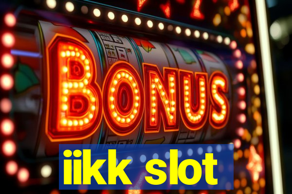 iikk slot