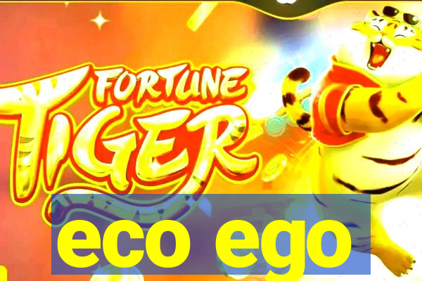 eco ego