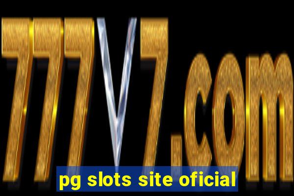 pg slots site oficial