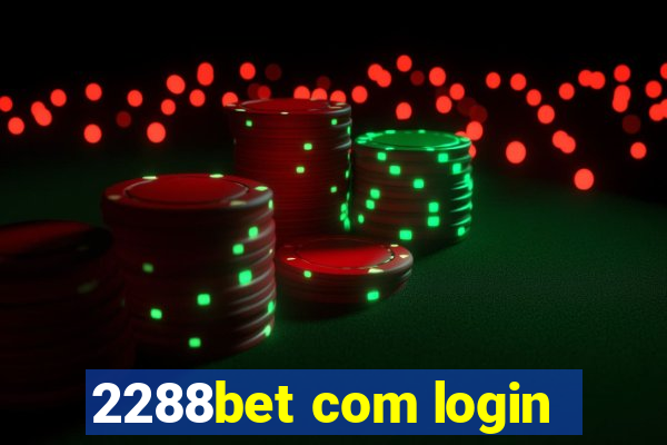 2288bet com login