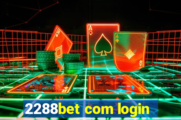 2288bet com login