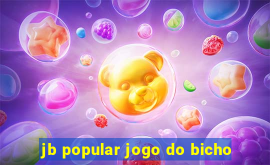 jb popular jogo do bicho